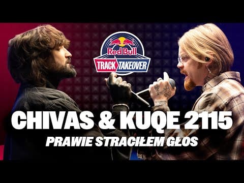 CHIVAS & KUQE 2115 - PRAWIE STRACIŁEM GŁOS - RED BUL...