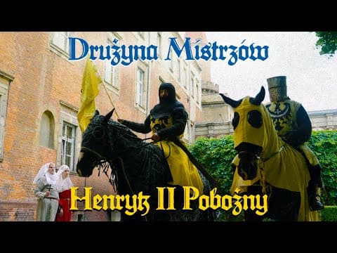 Drużyna Mistrzów - Henryk II Pobożny  (offcial music...