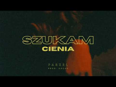 Parzel - Szukam cienia (prod. Kocur)