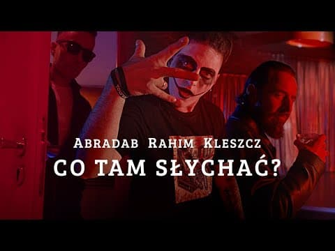 Abradab Rahim Kleszcz - Co tam słychać? | prod. Vikt...