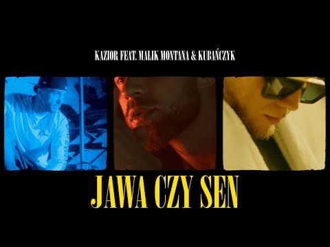 Kazior ft. Malik Montana, Kubańczyk - Jawa czy sen