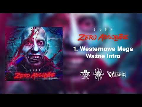 01. Słoń - Westernowe Mega Ważne Intro [EP “ZERO ABS...