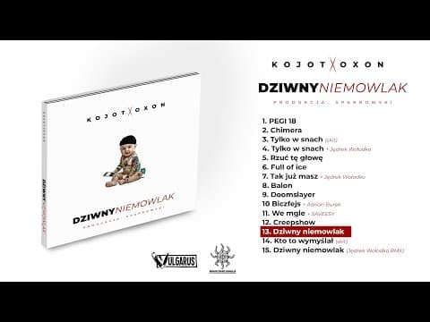 Kojot X Oxon - [13/15] - Dziwny niemowlak | prod. Sp...