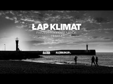 Parzel, Proceente, Mayor feat. Sami - Łap klimat