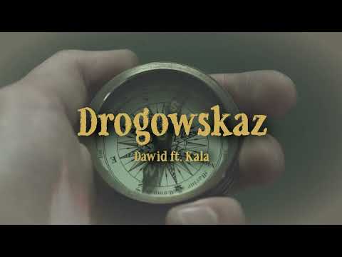 Dawid ft. Kala - Drogowskaz