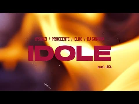 IDOLE ft. Łysonżi, Proceente, Eldo, DJ Gondek (prod....