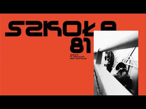 Płomień 81 feat. Louis Villain - Szkoła 81 (prod. Lo...