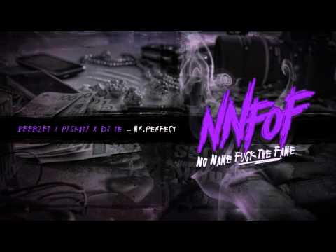 NNFOF x PeeRZet x Pyskaty x DJ Te - Mr. Perfect