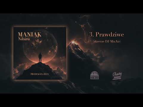 Maniak - Prawdziwe (prod. ZEUS, skrecze DJ MixAir)