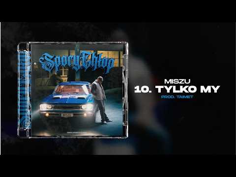 Miszu - Tylko my (prod. Taimet)