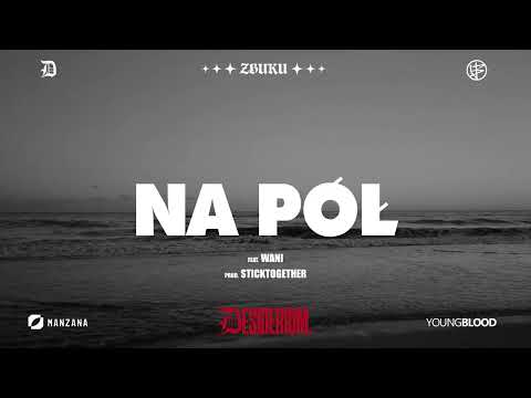 ZBUKU - Na Pół feat. Wani