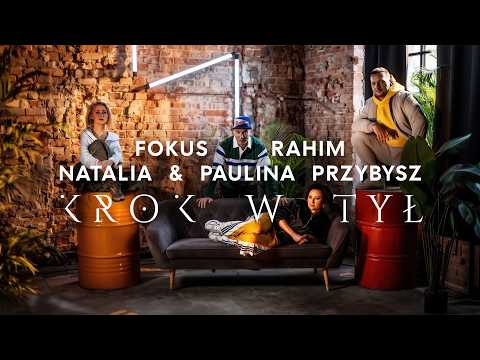 FOKUS x RAHIM ft. NATALIA & PAULINA PRZYBYSZ - KROK ...
