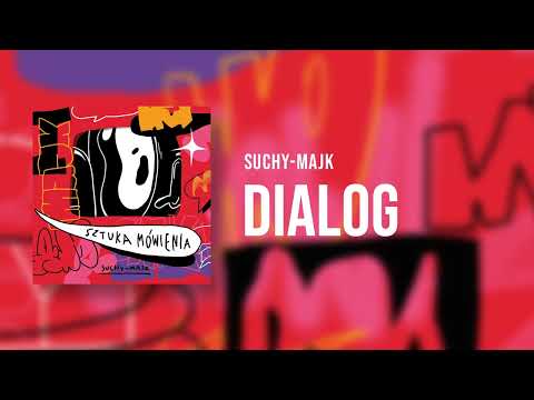 suchy-majk - Dialog | prod. Isekai | SZTUKA MÓWIENIA