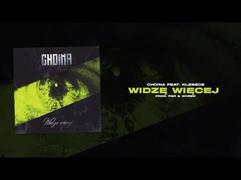 Choina x Kleszcz - Widzę Więcej (prod. PSR & Worek)