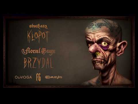FLORAL BUGS - KŁOPOT (PROD. KUDEL)