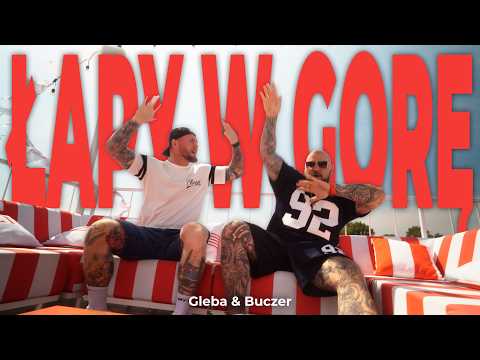 Gleba & Buczer - Łapy w górę prod. Szpyra