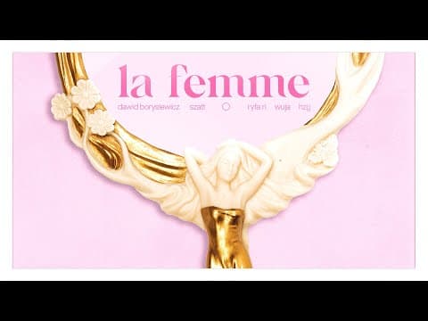 dawid borysiewicz & szatt - la femme (feat. ryfa ri,...