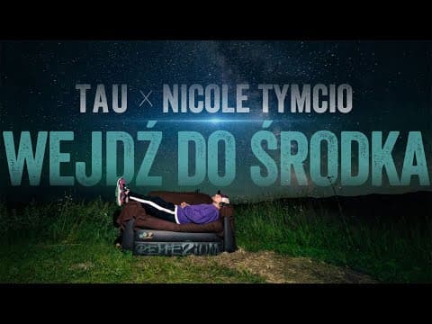 Tau - Wejdź do środka feat. Nicole Tymcio (prod. Tau)