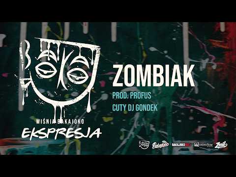 10. Wiśnia Bakajoko - ZOMBIAK prod. Profus