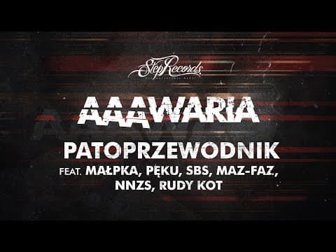 AAAWARIA ft. MAŁPKA, PĘKU, SBS, MAZ-FAZ, NNZS, RUDY ...