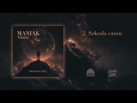 Maniak - Szkoda czasu (prod. ZEUS)