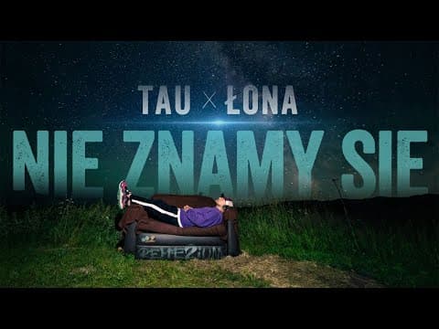 Tau - Nie znamy się feat. Łona (prod. Tau)