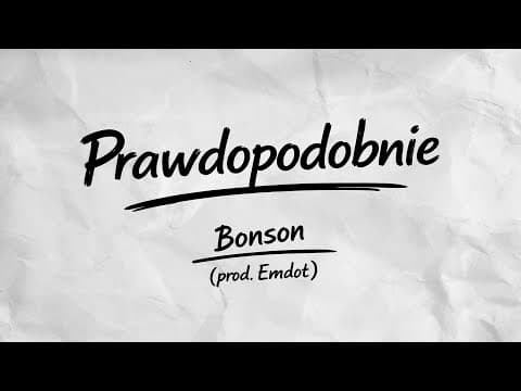 Bonson - Prawdopodobnie (prod. Emdot)