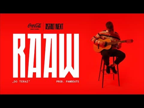 RAAW - Do teraz (Coca-Cola Zero Cukru Asfalt NEXT) [...