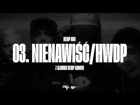 Hemp Gru / Hemp Groove - Nienawiść/H.W.D.P Prod. Szw...