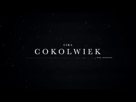 Cira - Cokolwiek
