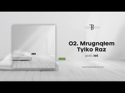 KęKę - Mrugnąłem Tylko Raz gość Jaś (prod. PSR)