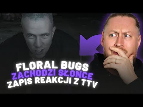 RAPNAU REAGUJE NA: FLORAL BUGS - ZACHODZI SŁOŃCE | Z...