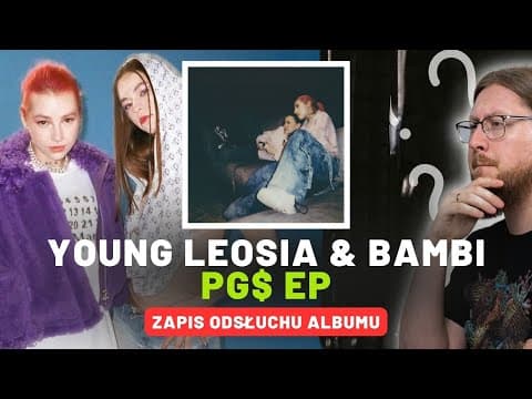 YOUNG LEOSIA & BAMBI "PG$ EP" | ZAPIS ODSŁUCHU ALBUMU 🔴