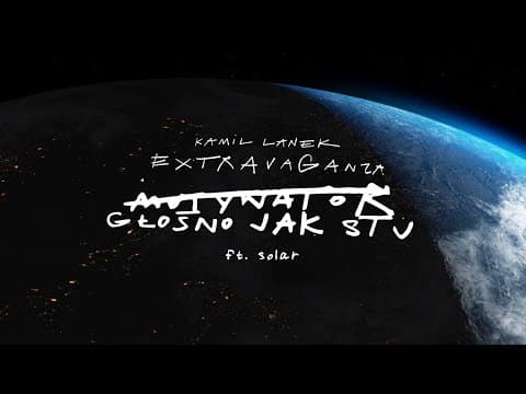 Kamil Lanek - GŁOŚNO JAK STU ft. Solar