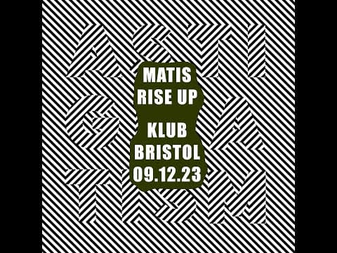 Matis - Rise Up (klub Bristol 09.12.23)