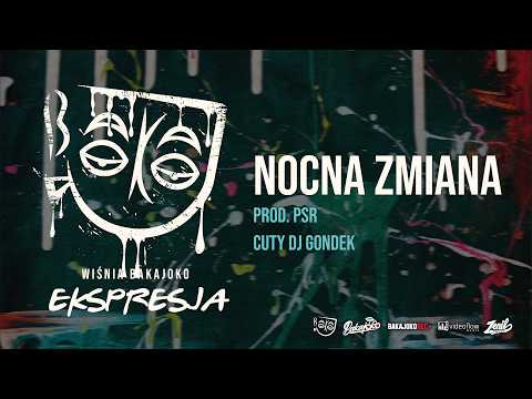 12. Wiśnia Bakajoko - NOCNA ZMIANA prod. PSR