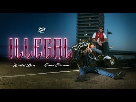 KRONKEL DOM x JONNI HERMAN - ILLEGAL (PROD. DVDN, PA...
