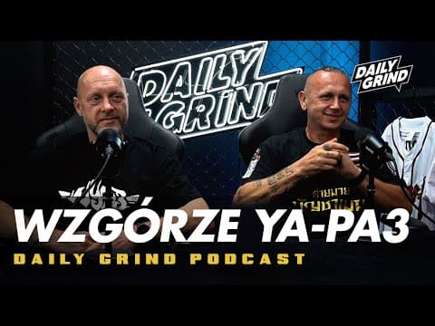 WZGÓRZE YA-PA 3 PODCAST / "Jedyne czego chcieliśmy t...