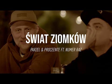 Parzel & Proceente - Świat ziomków ft. Numer Raz (OF...