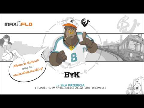 Bu - 12 Siła przebicia feat. Majkel, Rahim (Byk LP) ...