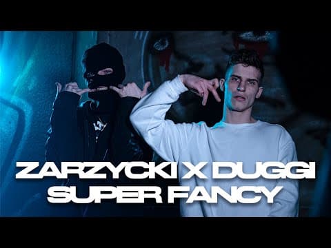 Zarzycki x Duggi - Super Fancy