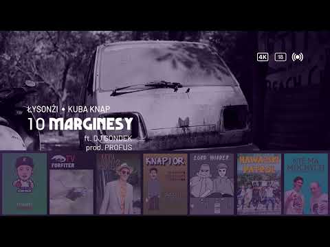 Łysonżi & Kuba Knap ft. DJ Gondek - Marginesy (prod....