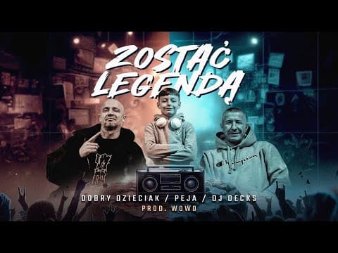 Dobry Dzieciak ft. Peja x Dj Decks - ZOSTAĆ LEGENDĄ ...