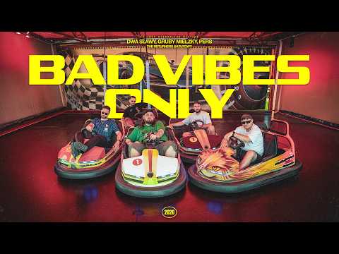 Dwa Sławy, Gruby Mielzky, Pers, @atutowy - Bad Vibes...