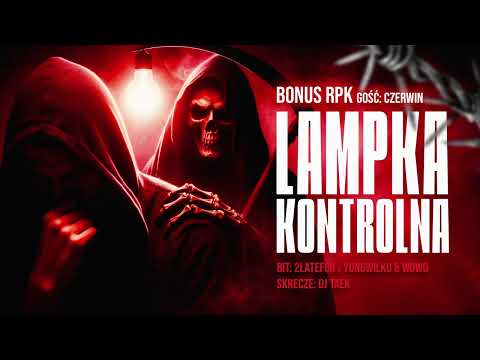 Bonus RPK - LAMPKA KONTROLNA ft. Czerwin x Dj Taek /...