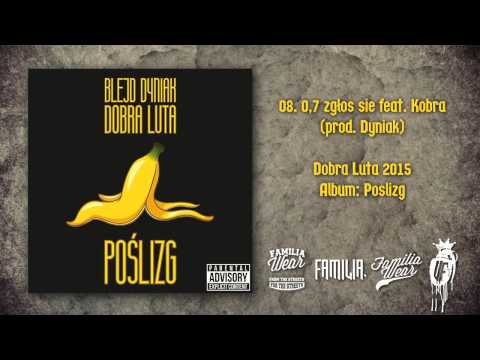 08. Dobra Luta - 0,7 zgłoś się feat Kobra (prod. Dyn...