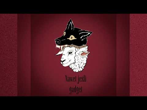 Gadget - Nawet jeśli