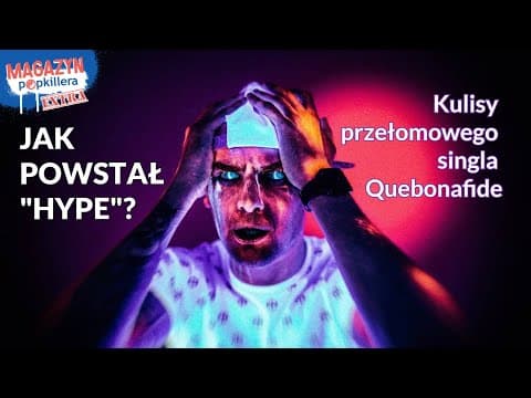 Quebonafide "Hype" - Chris Carson o kulisach powstan...