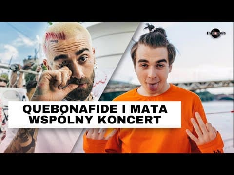QUEBONAFIDE I MATA - WSPÓLNY KONCERT!