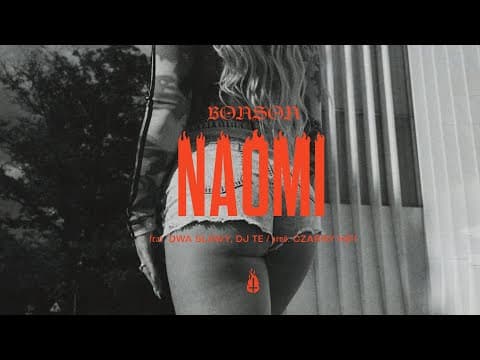 Bonson feat. Dwa Sławy – Naomi (prod. Czarny HIFI, c...